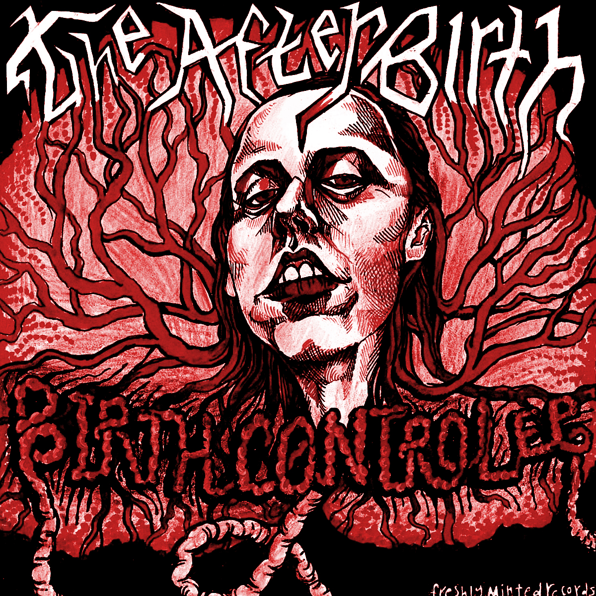 The Afterbirth “Birth Control EP” in stores now!